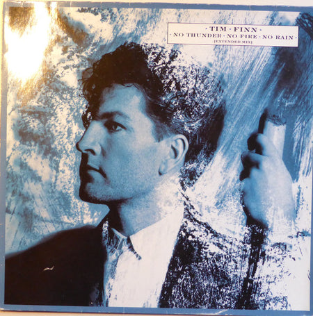 Tim Finn : No Thunder, No Fire, No Rain (Extended Mix) (12")