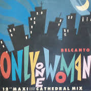 Belcanto (2) : Only One Woman (12", Maxi)
