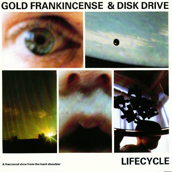 Gold, Frankincense + Disk- Drive : Lifecycle - A Fractured View From The Hard Shoulder (LP)