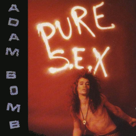 Adam Bomb : Pure S.E.X (LP, Album)