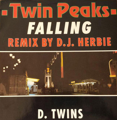 D. Twins : Twin Peaks - Falling (Remix By D.J. Herbie) (12")