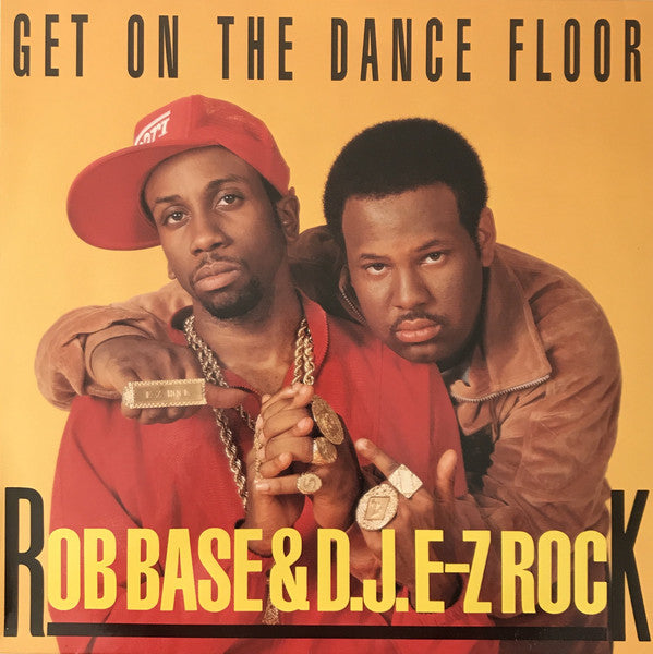 Rob Base & D.J. E-Z Rock* : Get On The Dance Floor (12")