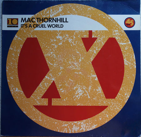 Mac Thornhill : It's A Cruel World (12")