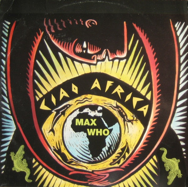 Max Who : Ciao Africa (12")