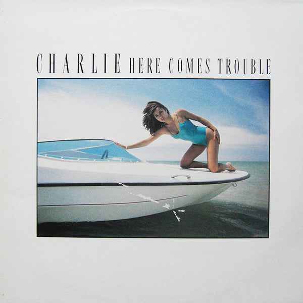 Charlie (5) : Here Comes Trouble (LP, Album)