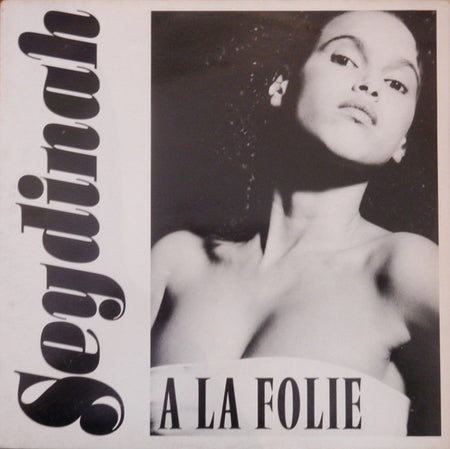 Seydinah : A La Folie (12")
