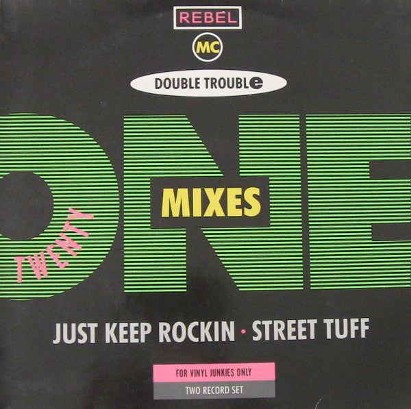 Double Trouble & Rebel MC : Just Keep Rockin' / Street Tuff (21 Mixes) (2x12")