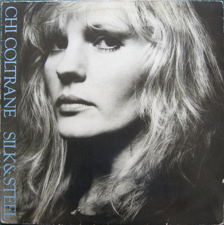 Chi Coltrane : Silk & Steel (LP, Album)