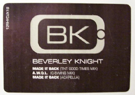 Beverley Knight : Made It Back / A.W.O.L. (12")