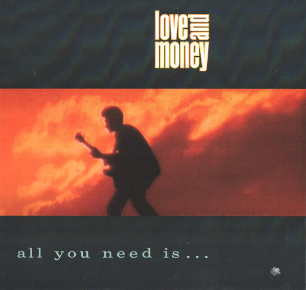 Love And Money : All You Need Is... (LP, Album)