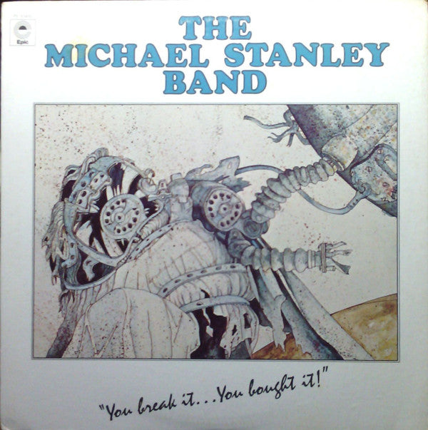 The Michael Stanley Band* : You Break It...You Bought It! (LP, Album)