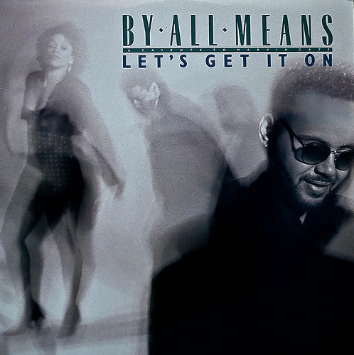 By All Means : Let's Get It On (12")
