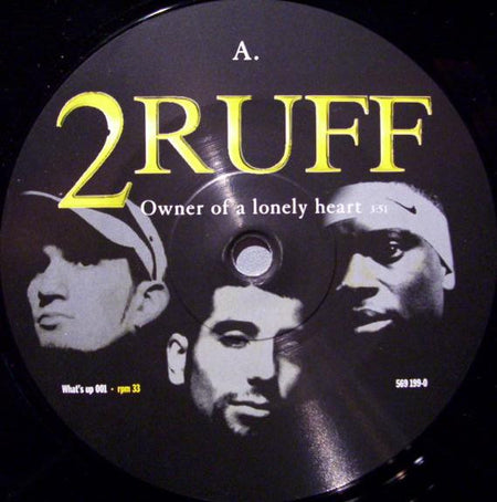 2Ruff : Owner Of A Lonely Heart / Dope Rhyme Sayer (10")