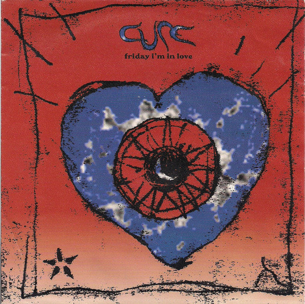 Cure* : Friday I'm In Love (7", Single)