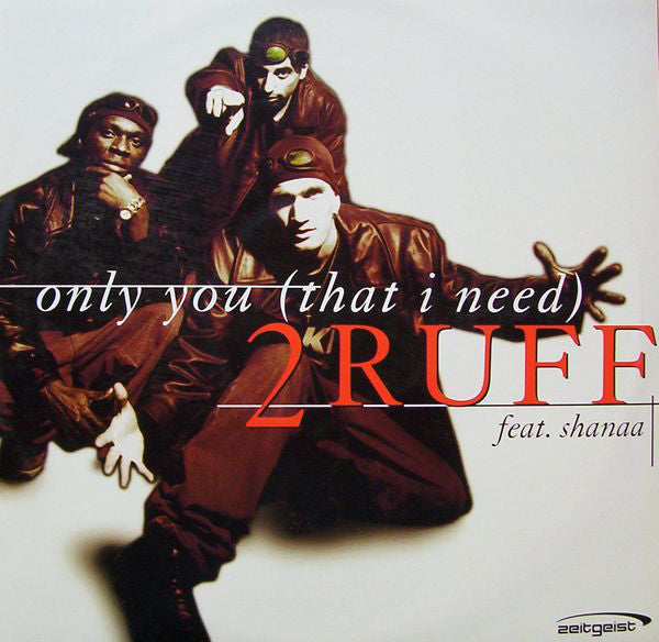 2 Ruff* Feat. Shanaa : Only You (That I Need) (12")