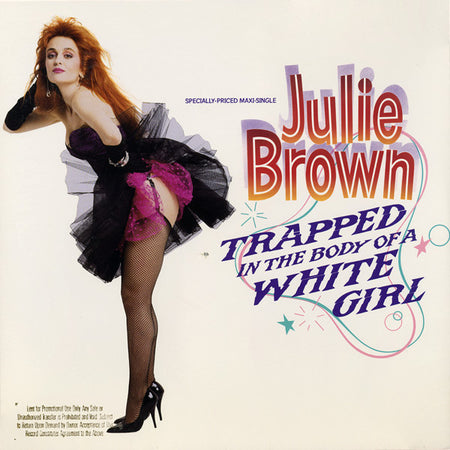 Julie Brown : Trapped In The Body Of A White Girl (12", Maxi, All)