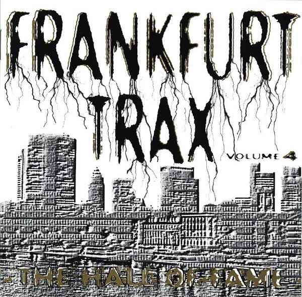 Various : Frankfurt Trax Volume 4 - The Hall Of Fame (2x12", Comp)