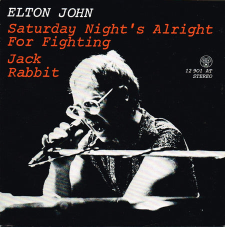 Elton John : Saturday Night's Alright For Fighting (7", Single)